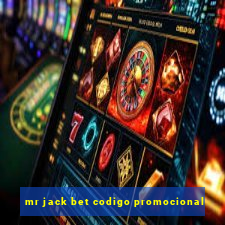 mr jack bet codigo promocional